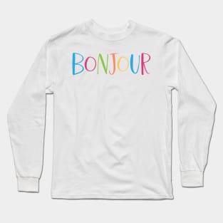 Bonjour Long Sleeve T-Shirt